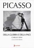 img Carlo Sini, Forestier - Picasso. Della pace e della guerra (2018)