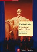 Emilio Gentile - Le religioni della politica. Fra democrazie e totalitarismi  (2014) PDF