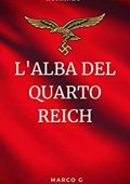 Marco G - L'alba del Quarto Reich (2022)