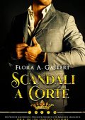Flora A. Gallert - Scandali a Corte. La serie completa (2022)