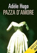 img Adèle Hugo - Pazza d
