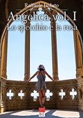 Raffaele Isolato - Angelica Vol. 1. Lo specchio e la rosa (2022)