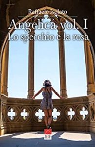 Raffaele Isolato – Angelica Vol. 1. Lo specchio e la rosa (2022)
