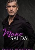 Nora Phoenix - Mani Perfette Vol. 1. Mano Salda (2022)