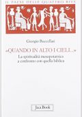 img Giorgio Buccellati - «Quando in alto i cieli...». La spiritualità mesopotamica a confronto c