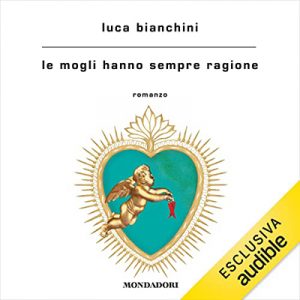 Luca Bianchini – Le mogli hanno sempre ragione (2022) (mp3 – 128 kbps)