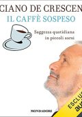Luciano De Crescenzo - Il caffè sospeso꞉ Saggezza quotidiana in piccoli sorsi (2022) (mp3 - 128 kbps)