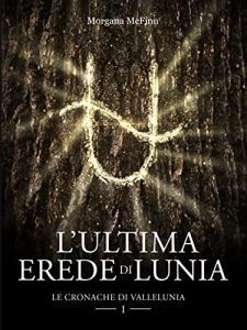 Morgana McFinn ─ L’Ultima Erede di Lunia (2021)