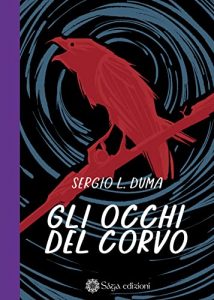 Sergio L. Duma – Gli occhi del Corvo (2022)