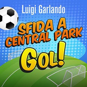 Luigi Garlando – Sfida a Central Park (2022) (mp3 – 128 kbps)