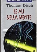 Thomas Disch - Le Ali Della Mente (1996)