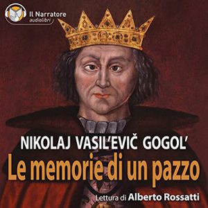 Nikolaj Vasil’evič Gogol’ – Le memorie di un pazzo (2018) (mp3 – 128 kbps)