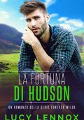 Lucy Lennox - Forever Wilde Vol. 4. La Fortuna di Hudson (2022)
