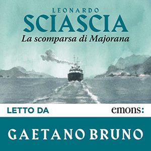 Leonardo Sciascia – La scomparsa di Majorana: Collana Sciascia 6 (2022) (mp3 – 128 kbps)