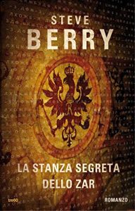 Steve Berry – La stanza segreta dello zar (2016)