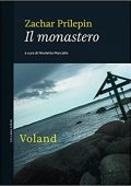 Zachar Prilepin - Il monastero (2017)
