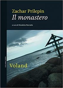 Zachar Prilepin – Il monastero (2017)