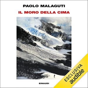 Paolo Malaguti – Il Moro della cima (2022) (mp3 – 128 kbps)