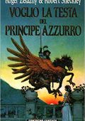 img Roger Zelazny, Robert Sheckley - Voglio la testa del Principe Azzurro (1993)