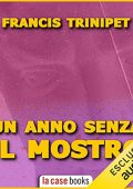 img Francis Trinipet - Un anno senza il Mostro (2022) (mp3 - 128 kbps)
