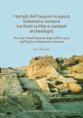 img Ilaria Rossetti - I templi del Fayyum in epoca tolemaico-romana (2020)