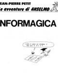 Jean-Pierre Petit - Le avventure di Anselmo -  Informagica (1985) PDF