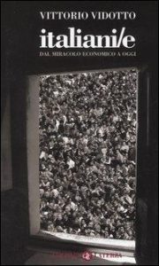 Vittorio Vidotto – Italiani/e. Dal miracolo economico a oggi  (2005) PDF
