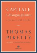 Thomas Piketty - Capitale e disuguaglianza. Cronache dal mondo (2017)