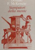 img Donald Francis McKenzie - Stampatori della mente e altri saggi (2003)