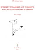 LUCA TEDESCO - Hitler era un cammello, anzi un elefante. L’uso etico-politico della storia. Alcuni episodi (2016) PDF