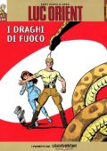 img Collana Avventura 34 - Luc Orient 01 - I draghi di fuoco - I soli di ghiaccio (Gazzetta dello Sport 2016-08-17)