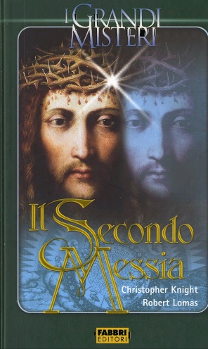 Christopher Knight, Robert Lomas – Il secondo messia (2005) PDF