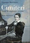 Giuseppe Marcenaro - Cimiteri. Storie di rimpianti e di follie (2008)