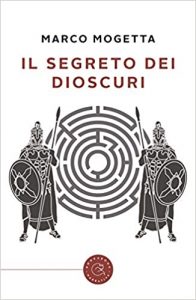 Marco Mogetta – Il segreto dei Dioscuri (2020)
