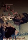 Veronica Scalmazzi - Tu Sei Tutto (Novella Di Last Soul)  (2017)