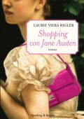 Laurie Viera Rigler - Shopping con Jane Austen (2010)