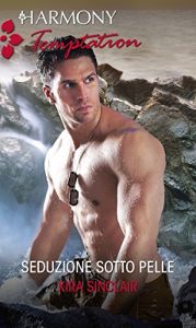 Kira Sinclair – Seduzione sotto pelle (2016)