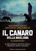 Massimo Lugli, Antonio Del Greco - Il Canaro della Magliana (2018)