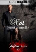 img Lucia Tommasi – Alfieri Series Vol. 3. Noi. Fuori controllo (2018)