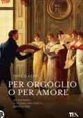 Pamela Aidan - Per orgoglio o per amore (2022)