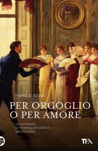 Pamela Aidan – Per orgoglio o per amore (2022)