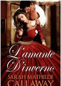 Sarah Mathilde Callaway - L'amante d'inverno (2019)