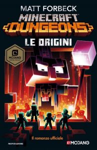 Matt Forbeck – Minecraft Dungeons. Le Origini (2021)