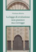 img Vitaliano Bilotta - La legge di evoluzione non punisce ma corregge (2020)