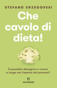 Stefano Erzegovesi  – Che cavolo di dieta! (2022)