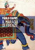 Paolo Ciampi - Il maragià di Firenze (2021)