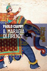 Paolo Ciampi – Il maragià di Firenze (2021)