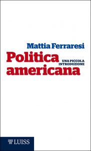 Mattia Ferraresi – Politica americana (2016)