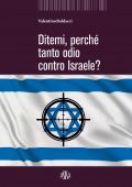 Valentino Baldacci - Ditemi, perché tanto odio contro Israele? (2021)