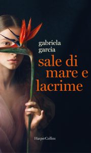 Gabriela Garcia – Sale di mare e lacrime (2022)